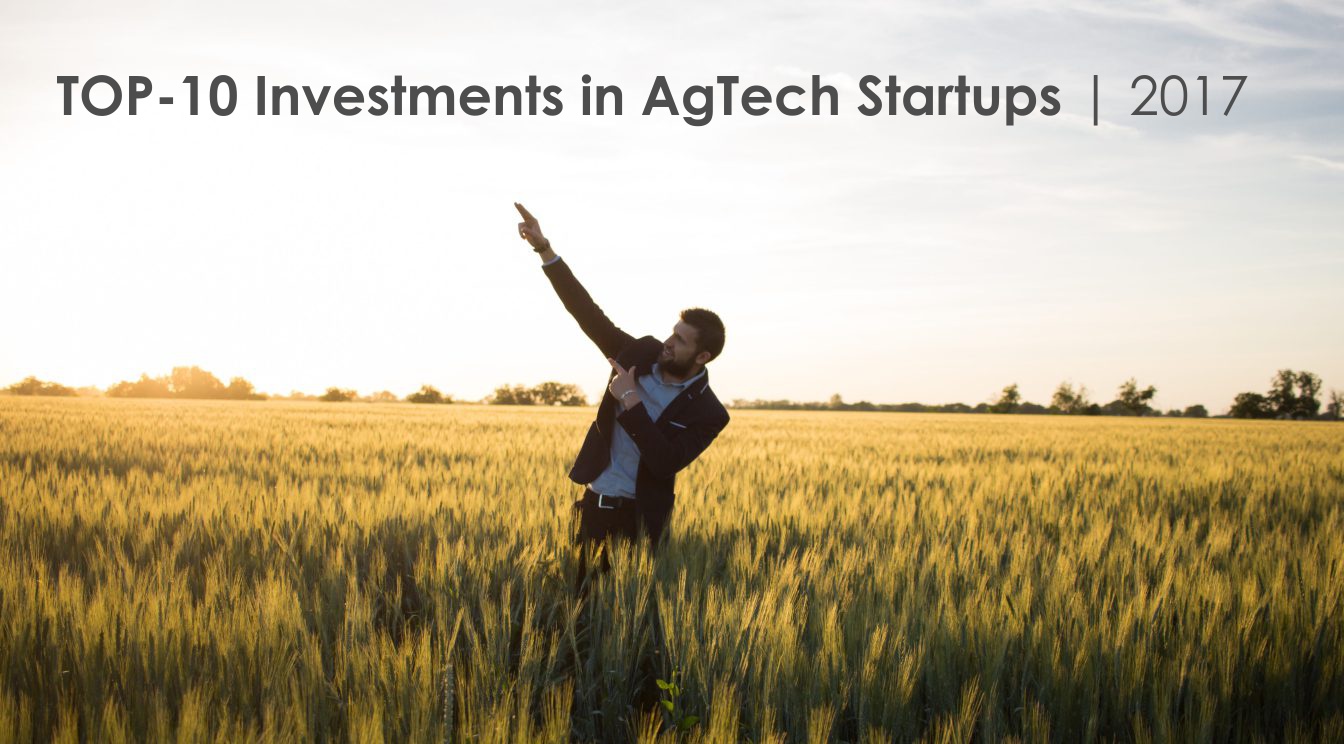 Agtech Startups TOP 2017 Investments
